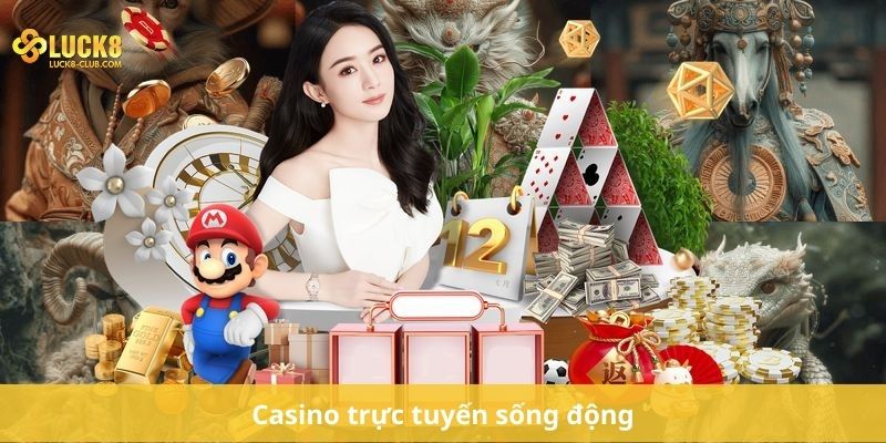 Casino trực tuyến sống động