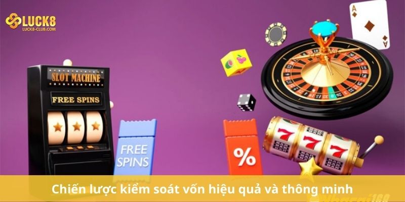 Chiến lược kiểm soát vốn hiệu quả và thông minh 