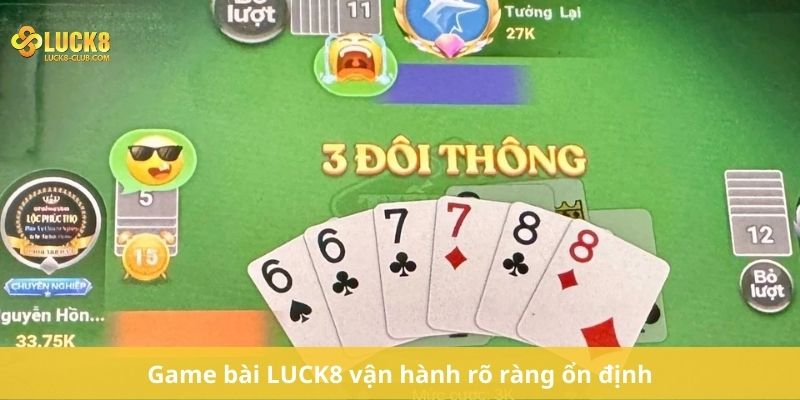 Game bài LUCK8 vận hành rõ ràng ổn định