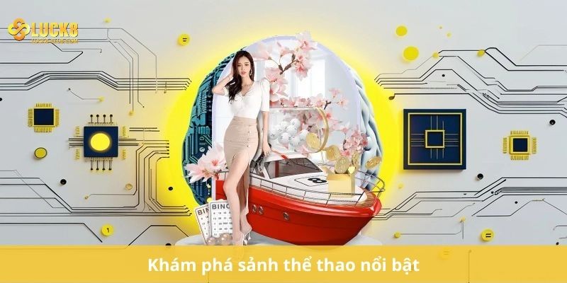 Khám phá sảnh thể thao nổi bật
