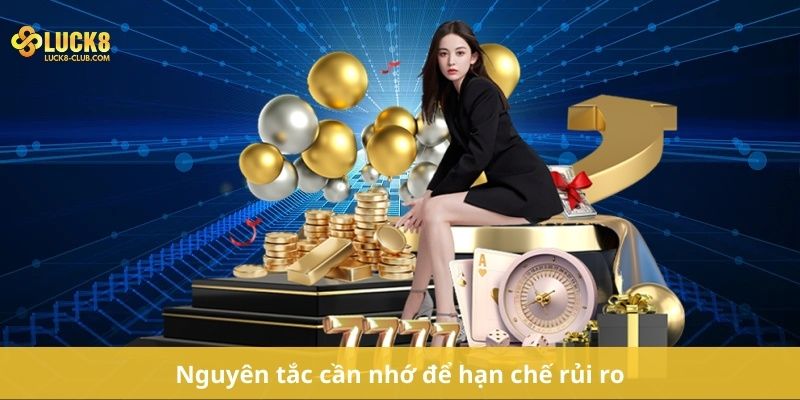 Nguyên tắc cần nhớ để hạn chế rủi ro
