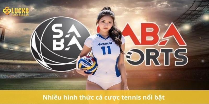Nhiều hình thức cá cược tennis nổi bật 