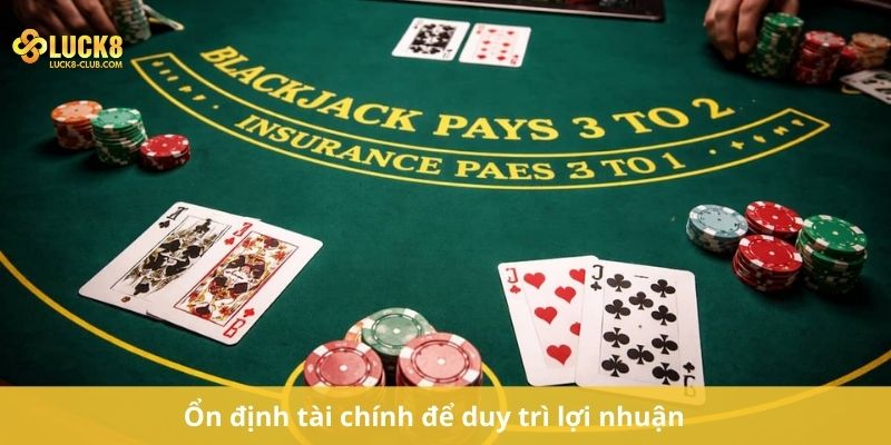 Ổn định tài chính để duy trì lợi nhuận