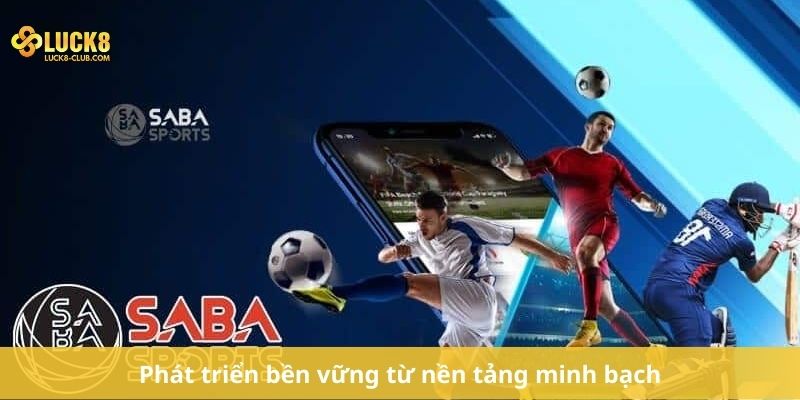 Phát triển bền vững từ nền tảng minh bạch