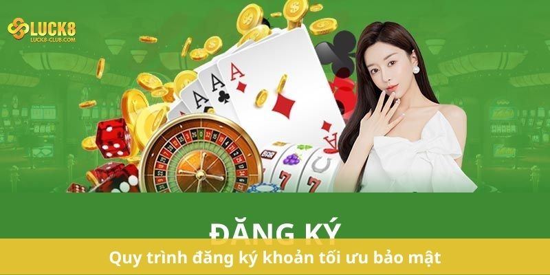 Quy trình đăng ký khoản tối ưu bảo mật