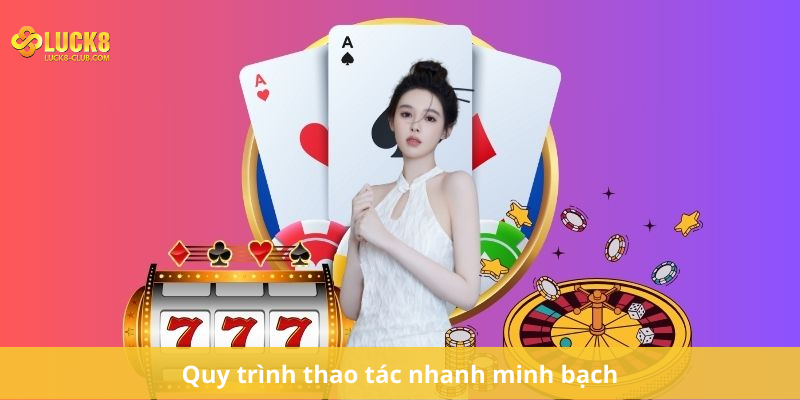 Quy trình thao tác nhanh minh bạch