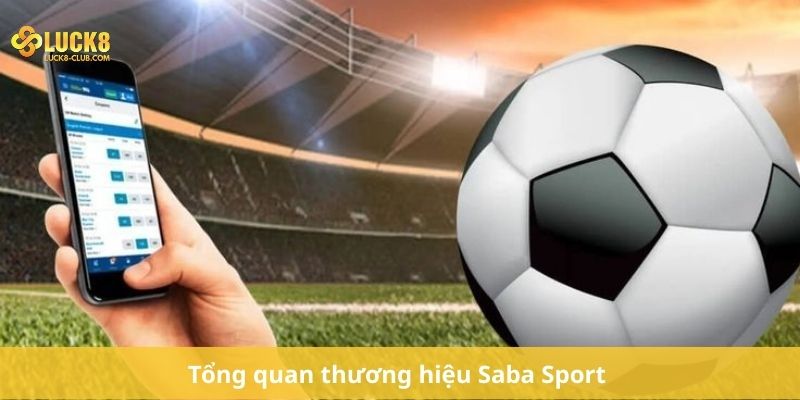 Tổng quan thương hiệu Saba Sport 
