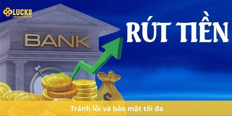 Tránh lỗi và bảo mật tối đa